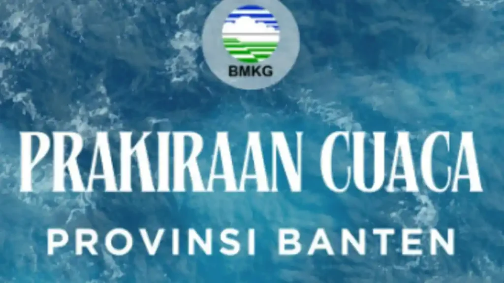 Prakiraan Cuaca Banten Hari Ini: Tangerang, Serang, Cilegon, Lebak-Pandeglang