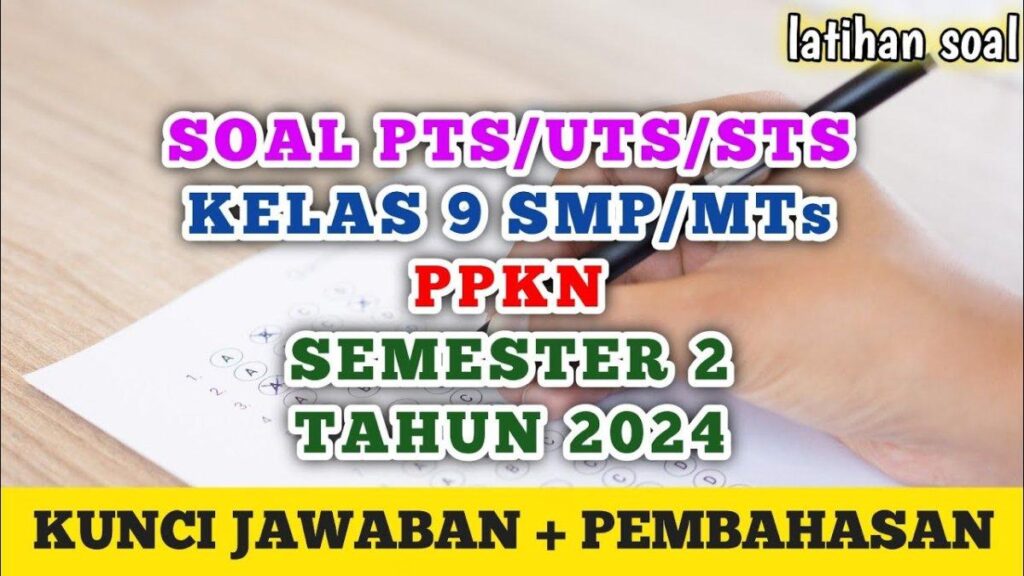 Soal Ujian PPKN Kelas 9 SMP Semester 2 Kurikulum Merdeka 2026 Lengkap Kunci Jawaban