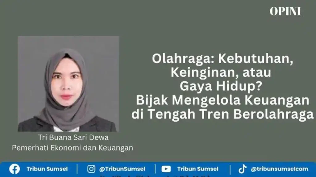 Olahraga: Kebutuhan, keinginan, atau gaya hidup? Bijak mengelola keuangan di tengah tren berolahraga